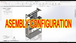 SOLIDWORKS TUTORIALS ASSEMBLY CONFIGURATION SUPPRES [upl. by Nnair]