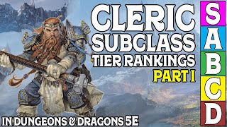 Cleric Subclass Tier Ranking Part 1 of 2 in Dungeons amp Dragons 5e [upl. by Adeuga]