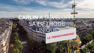 CARLIN  Lagence de la tendance  Trendthinking ® [upl. by Timotheus]