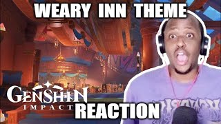 Genshin Impact Reaction  WEARY INN THEME  Genshin Impact Natlan 50 OST Natlan [upl. by Ellehsyt]