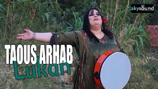 Taous Arhab  Lukan [upl. by Ettezil798]