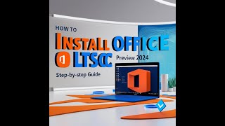 How to Install amp Active Office LTSC Preview 2024 Step by Step Guide [upl. by Romney]