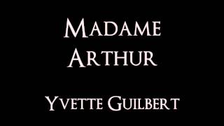 Yvette Guilbert  Madame Arthurwmv [upl. by Asenad]