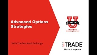 Advanced Options Strategies with The Montreal Exchange [upl. by Peterec49]