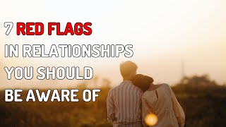 7 Signs Of Unhealthy Relationships [upl. by Lyndel135]