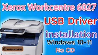 Xerox workcentre 6027 Printer usb driver How to download and install on windows 10 No CD 2024 [upl. by Eentruoc573]