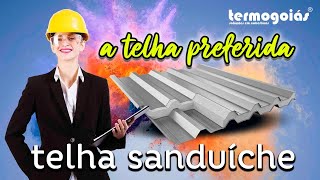 Telha Sanduíche a telha preferida Termogoiás Soluções em Coberturas Telha Metálicas e Térmicas [upl. by Etnaihc76]