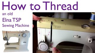 How To Thread A Sewing Machine Elna [upl. by Dorita]