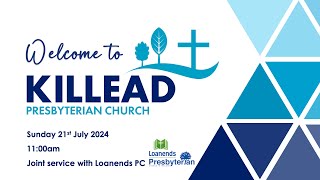 Killead and Loanends Morning Service Livestream 21072024 [upl. by Dinan]