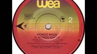 Mondo Rock  Il Mondo Caffe 1982 Flipside [upl. by Shorter]