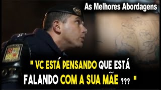 Melhores abordagens policiais quotSabe quando vc vai folgar com a ROTA Nuncaquot [upl. by Stoneham]