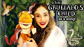 The Gruffalos Child by Julia Donaldson as a song Childrens Music Storytelling Books Read Aloud [upl. by Ragan]