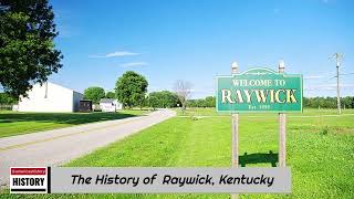 The History of Raywick Kentucky [upl. by Cormack]