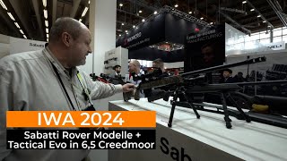 IWA 2024 Zwei neue Sabatti Rover Modelle und die Tactical Evo in 65 Creedmoor [upl. by Llenaj]