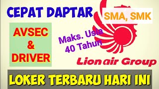 Lowongan Kerja Hari Ini ll Lowongan Kerja Lion Air Group [upl. by Buzzell]