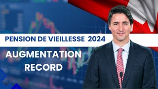 Pension de vieillesse 2024  Augmentation record le Canada double les pensions des seniors [upl. by Ecirtemed]