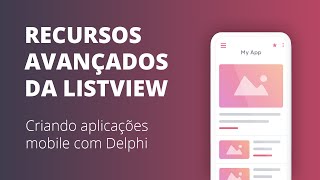 Recursos avançados da listview no Delphi [upl. by Aibos604]