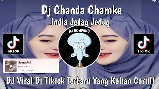 DJ CHANDA CHAMKE INDIA JEDAG JEDUG VIRAL DI TIKTOK TERBARU YANG KALIAN CARII [upl. by Gabrila]