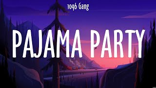 PAJAMA PARTY  1096 Gang Lyrics  Nasa Iyo Na Ang Lahat [upl. by Asilrak930]