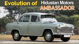 The evolution of Hindustan Motors Ambassador  History [upl. by Yorel]