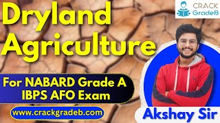 Dryland Agriculture for NABARD Grade A IBPS AFO Exam [upl. by Eliseo]