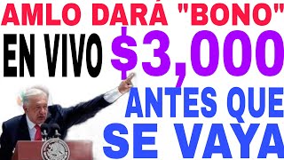 🛑NUEVO BONO 3000 AMLO DARÁ ANTES QUE SE VAYA ADULTOS MAYORES 65 Y MÁS EN VIVO HOY AQUÍ 🛑 [upl. by Hymen483]