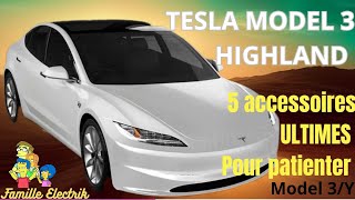 TESLA MODEL 3 HIGHLAND LES ACCESSOIRES INDISPENSABLES EN LATTENDANT [upl. by Jerrilyn]