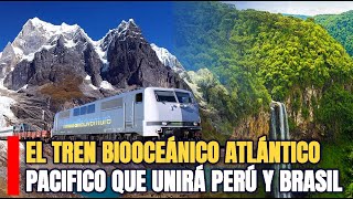 Ferrovía Transoceánica AtlánticoPacífico que unirá Perú y Brasil [upl. by Alastair]