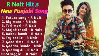 R Nait All Songs  Non Stop Punjabi Songs  R Nait All Hits Songs  New Songs 2022 punjabisongs [upl. by Ahsiad]