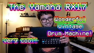 This Vintage Drum Machine Is Very Cool Yamaha RX17 [upl. by Eelegna]