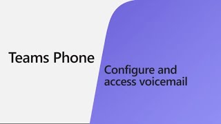 Configure and access your voicemail in Microsoft Teams [upl. by Areemas]