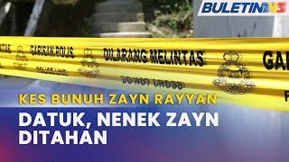 KES BUNUH ZAYN RAYYAN  Datuk Dan Nenek Zayn Rayyan Ditahan Polis [upl. by Ahsiele]