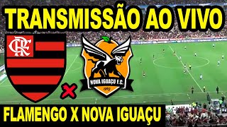 AO VIVO FLAMENGO X NOVA IGUAÇU DIRETO DO MARACANÃ  FINAL JOGO 1 CAMPEONATO CARIOCA 2024 [upl. by Bak]