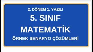 5 Sınıf Matematik 2 Dönem 1 Yazılı Örnek SENARYO Çözümleri [upl. by Jud]