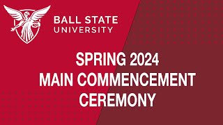 Spring 2024 Commencement Main Ceremony [upl. by Emalee]