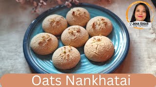 Oats Nankhatai Nankhatai diwali Series ઓટ્સ નાનખટાઈ  ओट्स ननखटाई JignaGosar [upl. by Walliw420]