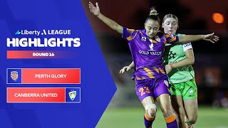 Perth Glory v Canberra United FC  Highlights  Liberty ALeague 202324  Round 16 [upl. by Lehcem963]