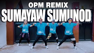 SUMAYAW SUMUNOD  VST amp Company  OPM RETRO Remix  Dj Arkie  Dance Fitness  Zumba [upl. by Morlee]