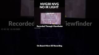 NVG30 Night Vision NO IR Light Test  Viewfinder vs Onboard Micro SD Recording shorts [upl. by Acinoed]