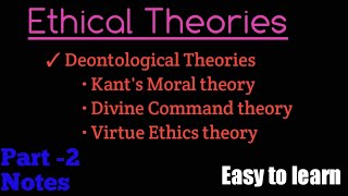 Deontological theory  Kant Moral theory  Divine Command theory  Virtue ethics theory [upl. by Remlap276]