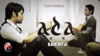 Ada Band  Baiknya Official Lyric Video [upl. by Leahciam]