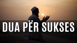 Duaja e Suksesit  Dua Per Sukses [upl. by Rose]