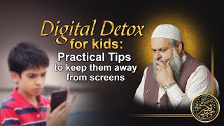 Digital Detox for Kids  Shaykh Jahangir Mahmud  Screen Time Management [upl. by Ayatnahs]