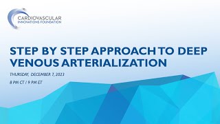 Step by Step Deep Venous Arterialization CME Webinar [upl. by Nomal]