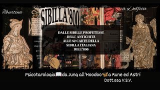 CORSO COMPLETO💠DALLE SIBILLE PROFETESSE DELLANTICHITÀ ALLE 52 CARTE DELLA SIBILLA ITALIANA DELL800 [upl. by Neggem104]