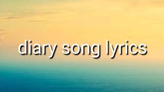 Diary song lyrics [upl. by Oirifrop]