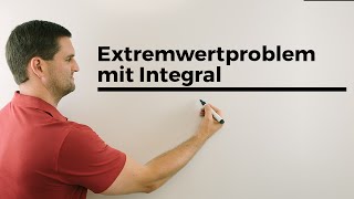 Extremwertproblem mit Integral Optimierungsproblem  Mathe by Daniel Jung [upl. by Tillio766]