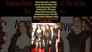 DEFNE SAMYELİ VE KIZLARI VENEZİK SARAYINDAKİ quotPHOENIX BLOOMquot DEFİLESİNİ İZLEDİ [upl. by Hgielrebma]