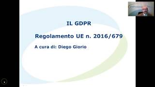 GDPR  Regolamento europeo per la protezione dei dati personali  Diego Giorio [upl. by Anaerda]