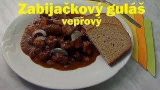 Zabijačkový guláš vepřový [upl. by Ecienahs]